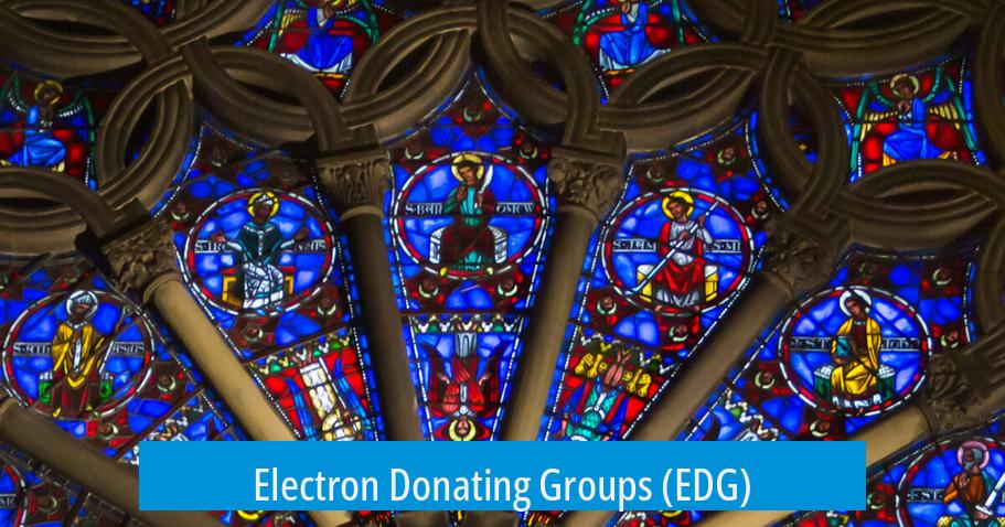 Electron Donating Groups (EDG)
