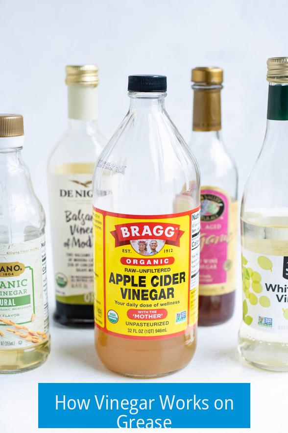 How Vinegar Works on Grease