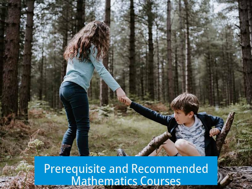 Prerequisite and Recommended Mathematics Courses