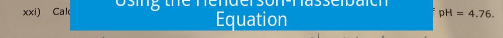 Using the Henderson-Hasselbalch Equation