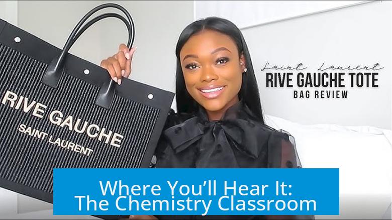 Where You’ll Hear It: The Chemistry Classroom