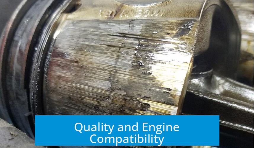 Quality and Engine Compatibility