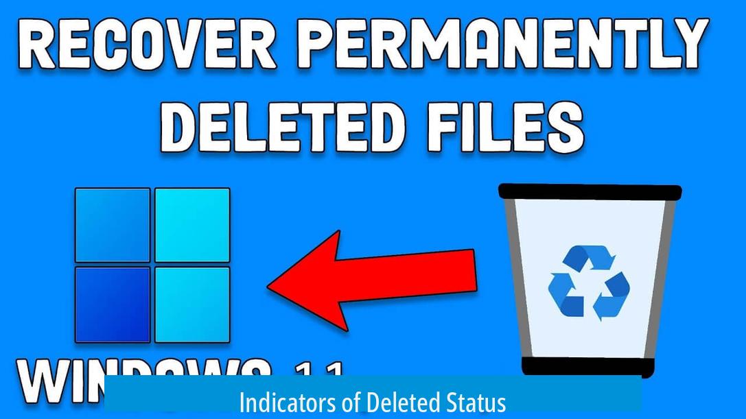 Indicators of Deleted Status