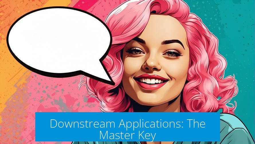 Downstream Applications: The Master Key