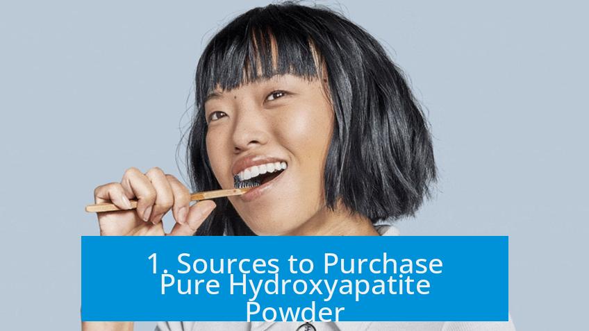 1. Sources to Purchase Pure Hydroxyapatite Powder