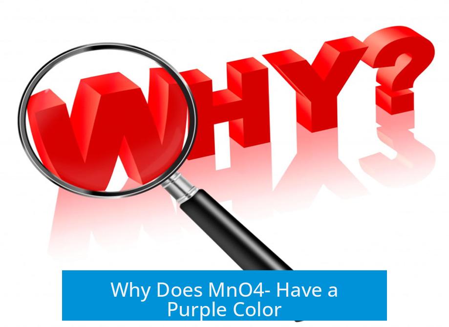 Why Does MnO4- Have a Purple Color?