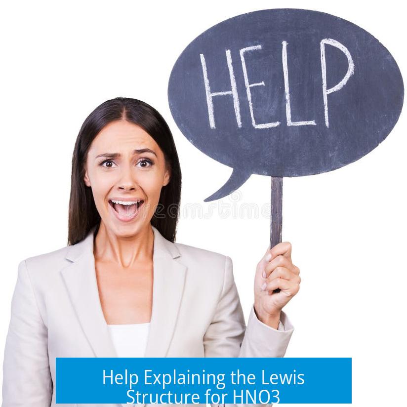 Help Explaining the Lewis Structure for HNO3