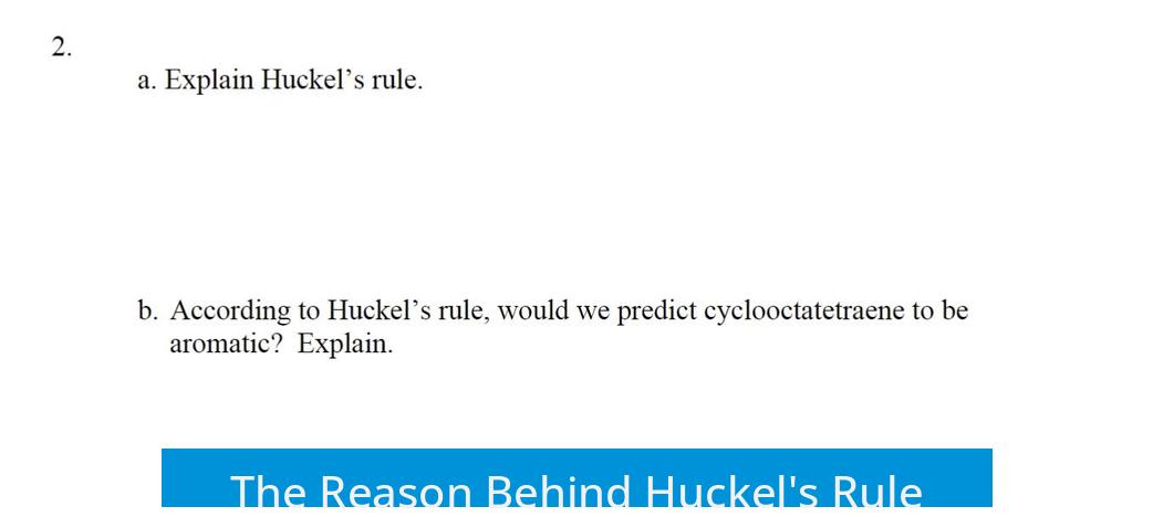 The Reason Behind Huckel's Rule
