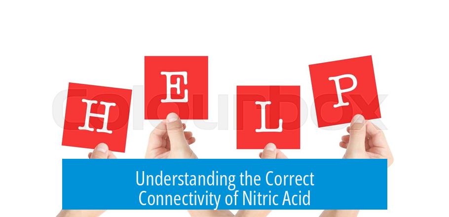 Understanding the Correct Connectivity of Nitric Acid