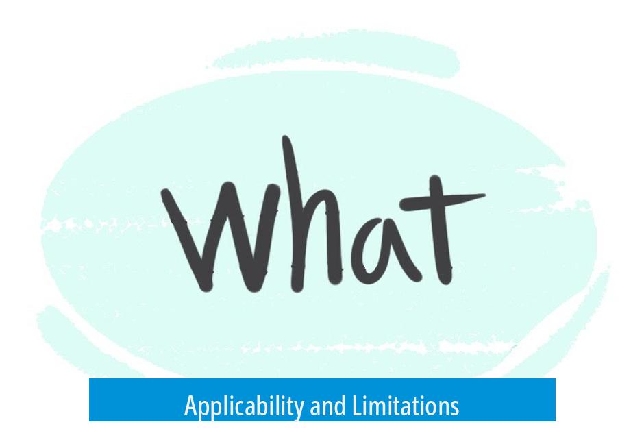 Applicability and Limitations
