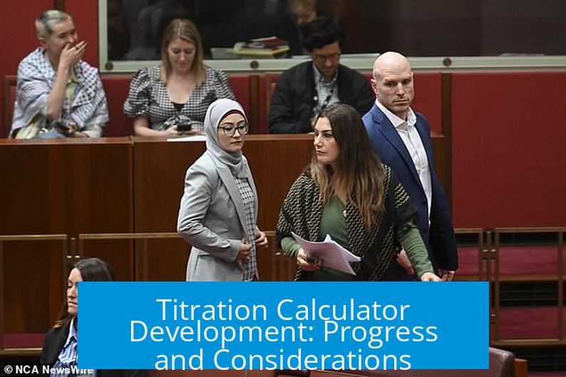 Titration Calculator Development: Progress and Considerations