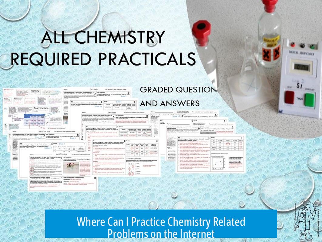 Where Can I Practice Chemistry Related Problems on the Internet?