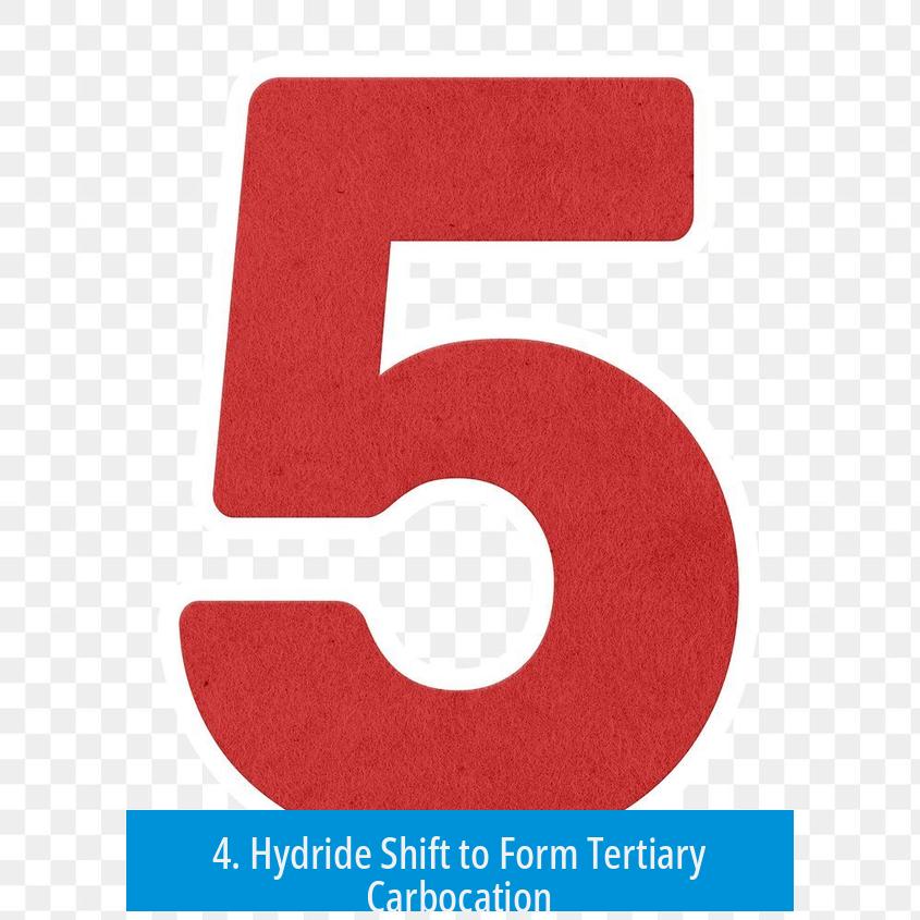 4. Hydride Shift to Form Tertiary Carbocation