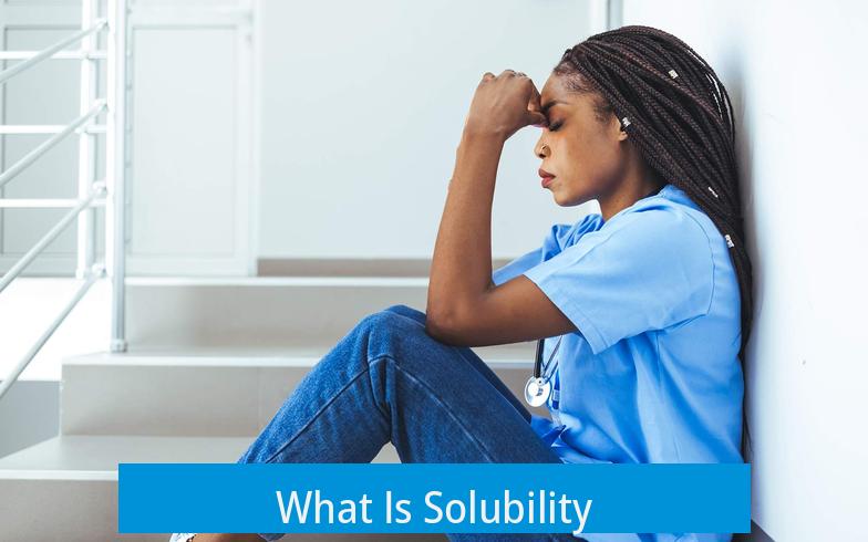 What Is Solubility?