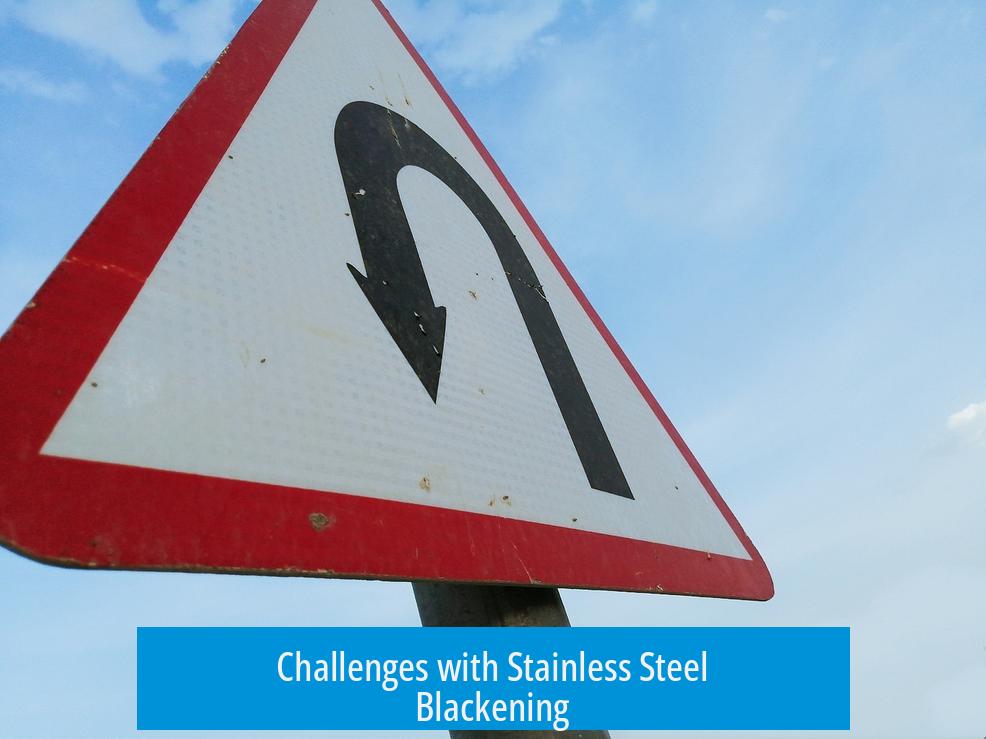 Challenges with Stainless Steel Blackening