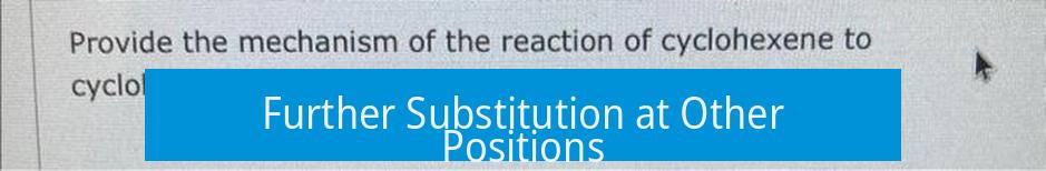 Further Substitution at Other Positions