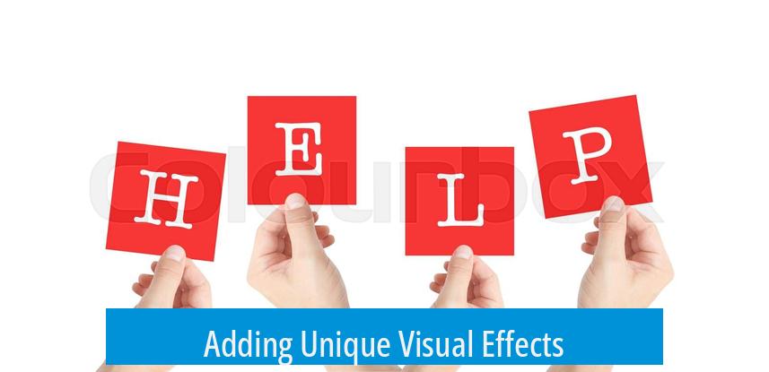 Adding Unique Visual Effects