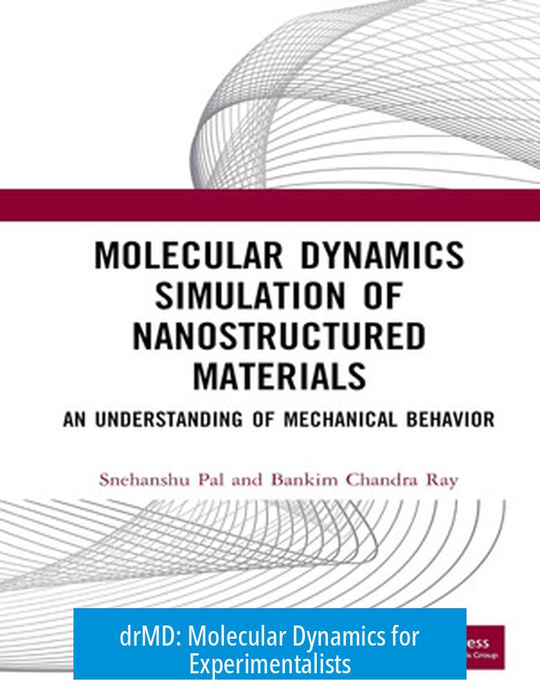 drMD: Molecular Dynamics for Experimentalists
