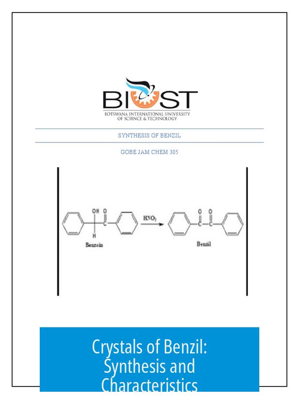 Crystals of Benzil: Synthesis and Characteristics