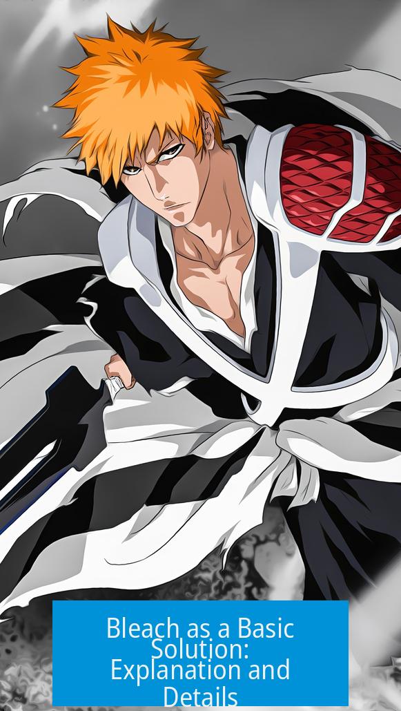Bleach as a Basic Solution: Explanation and Details