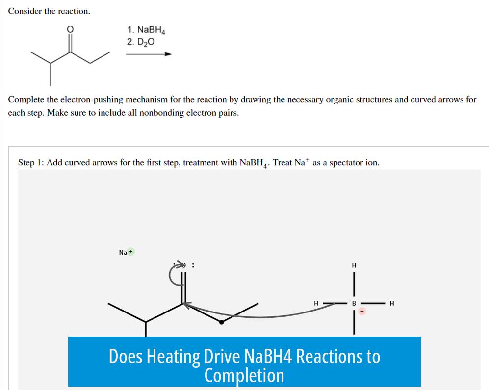 Does Heating Drive NaBH4 Reactions to Completion?