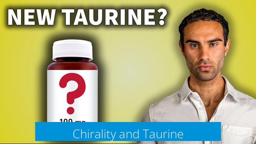 Chirality and Taurine