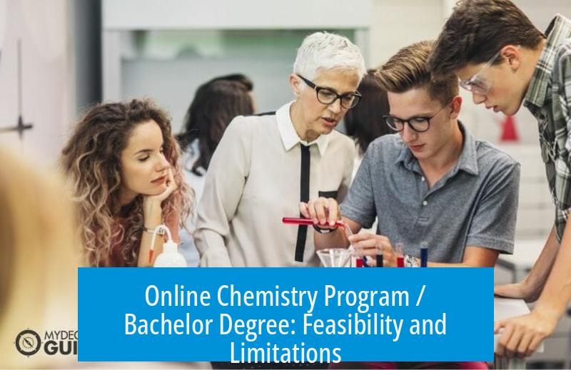 Online Chemistry Program / Bachelor Degree: Feasibility and Limitations