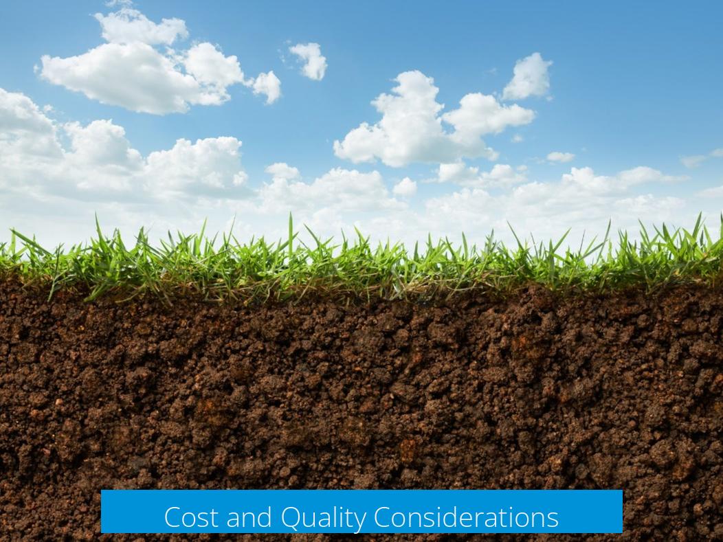 Cost and Quality Considerations