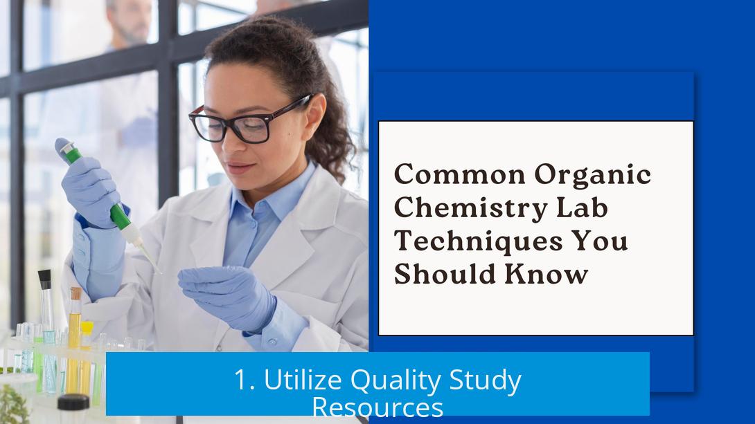 1. Utilize Quality Study Resources