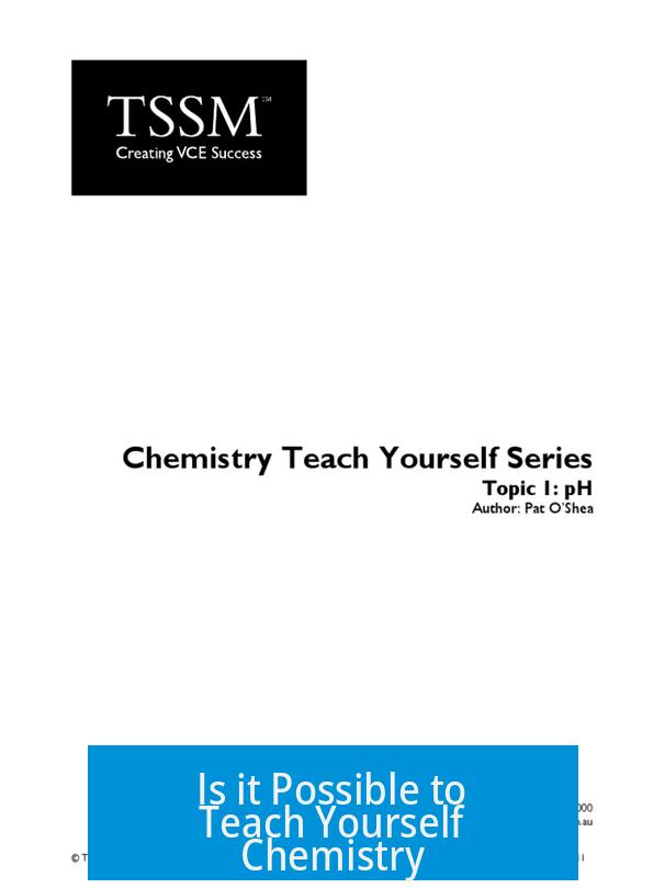 Is it Possible to Teach Yourself Chemistry?