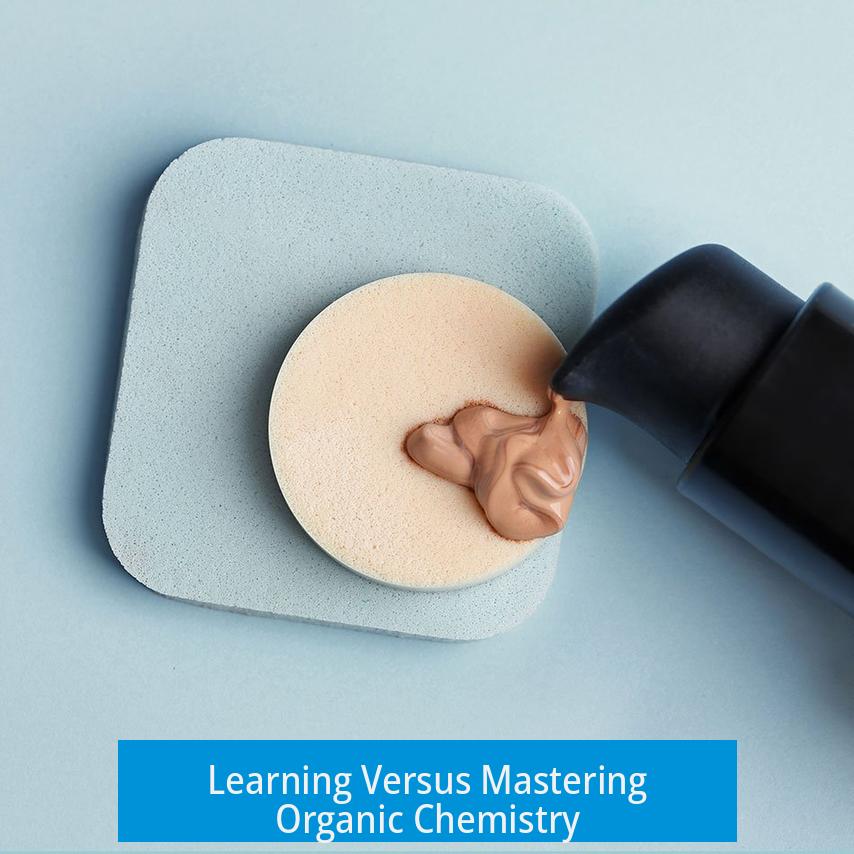 Learning Versus Mastering Organic Chemistry