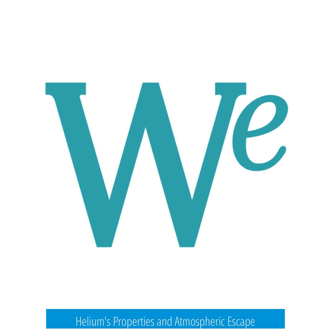 Helium's Properties and Atmospheric Escape