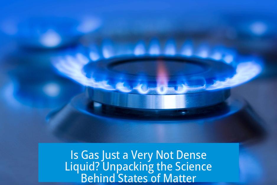 Is Gas Just a Very Not Dense Liquid? Unpacking the Science Behind States of Matter