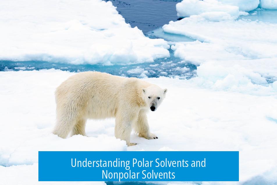 Understanding Polar Solvents and Nonpolar Solvents