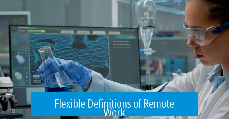 Flexible Definitions of Remote Work