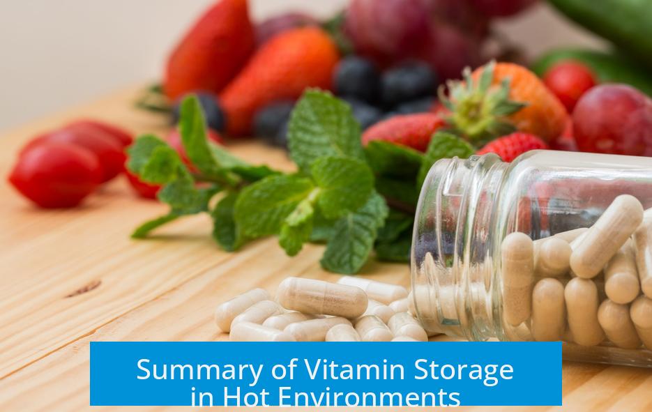 Summary of Vitamin Storage in Hot Environments