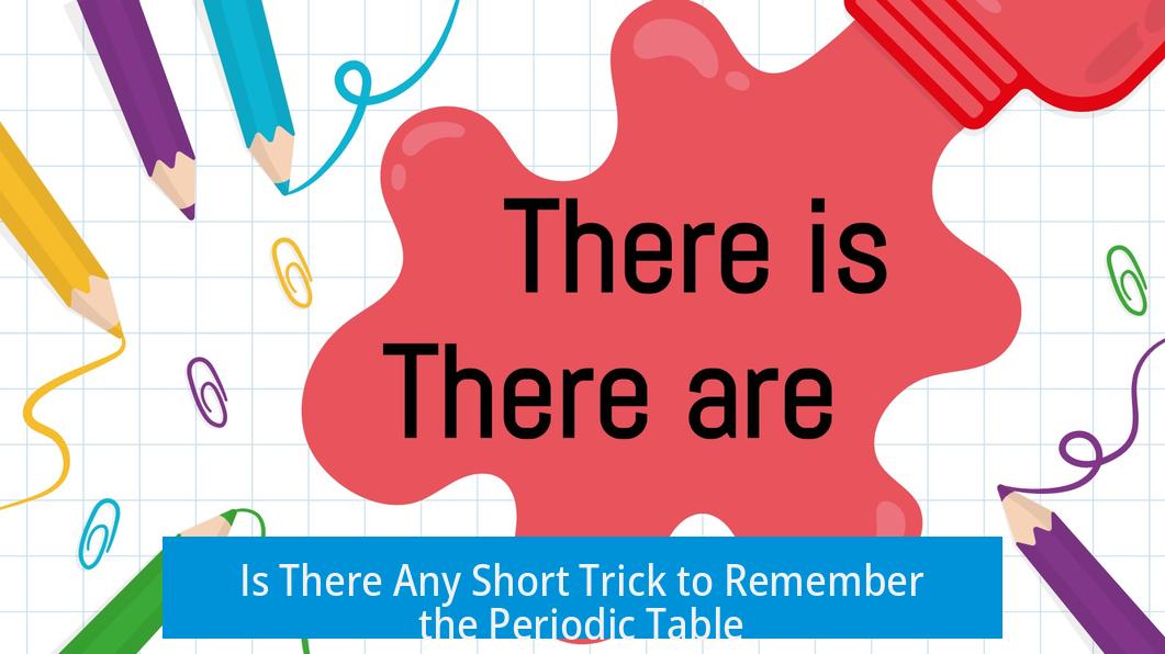 Is There Any Short Trick to Remember the Periodic Table?