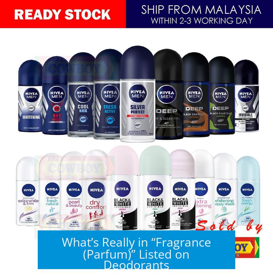 What’s Really in “Fragrance (Parfum)” Listed on Deodorants?