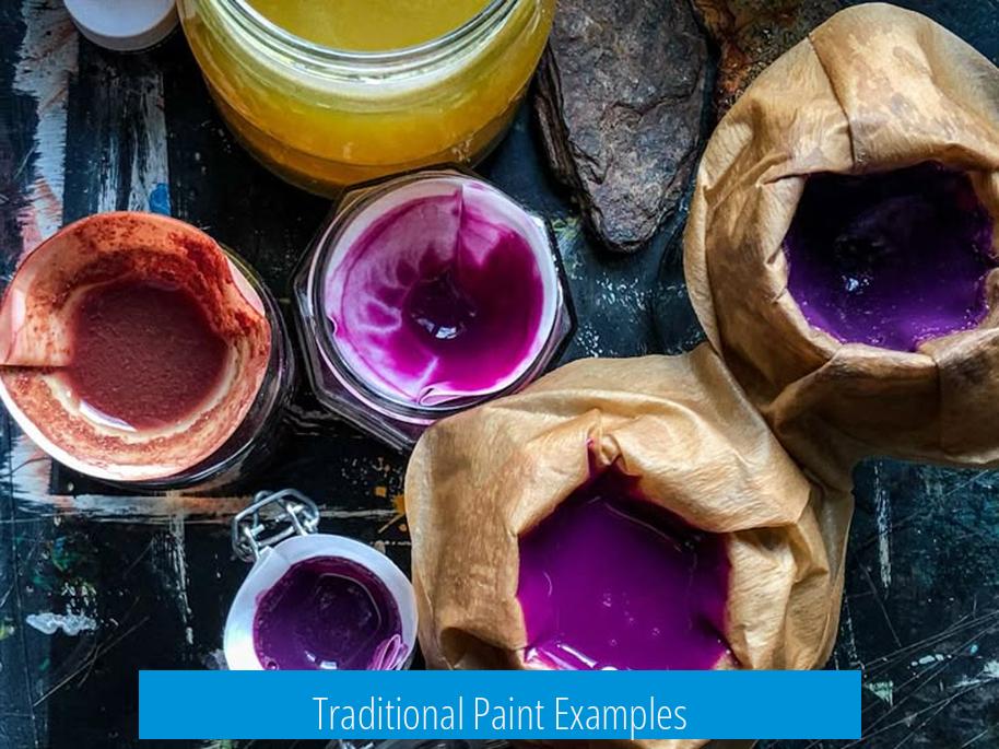 Traditional Paint Examples