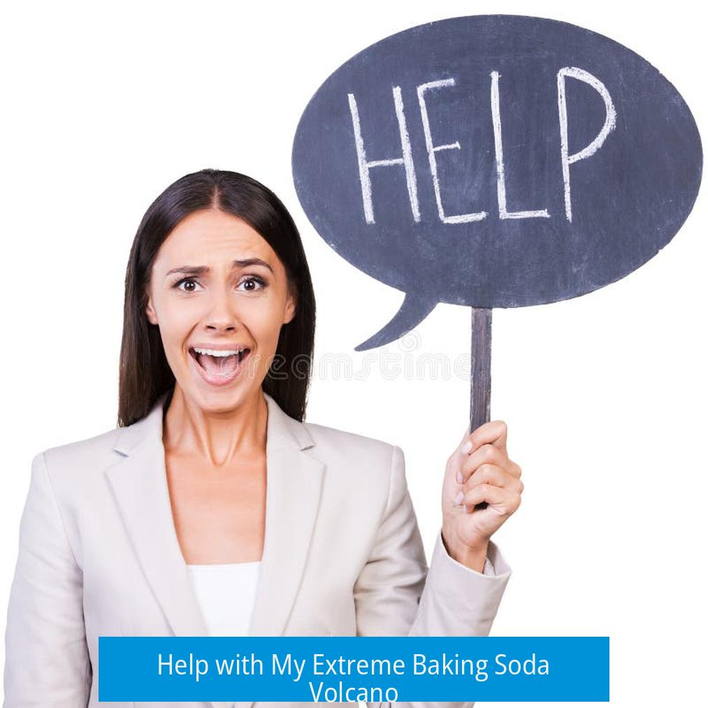 Help with My Extreme Baking Soda Volcano