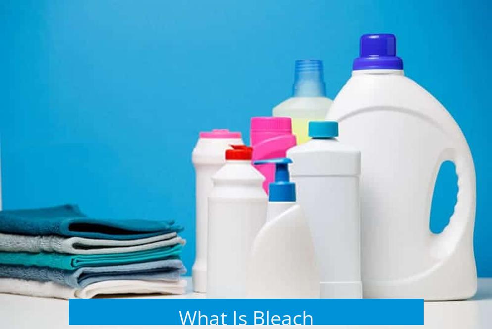 What Is Bleach?