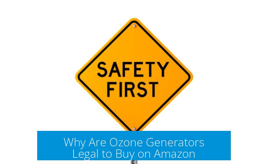 Why Are Ozone Generators Legal to Buy on Amazon?