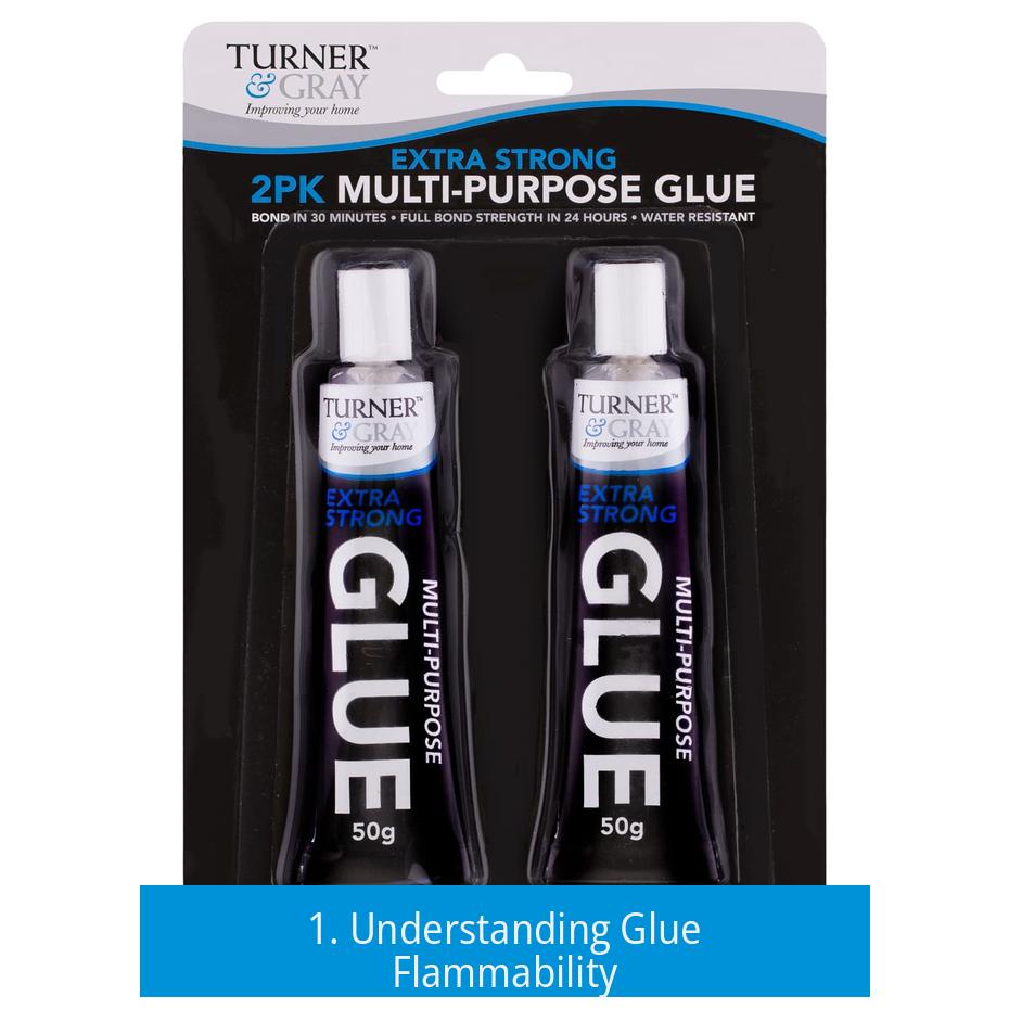 1. Understanding Glue Flammability
