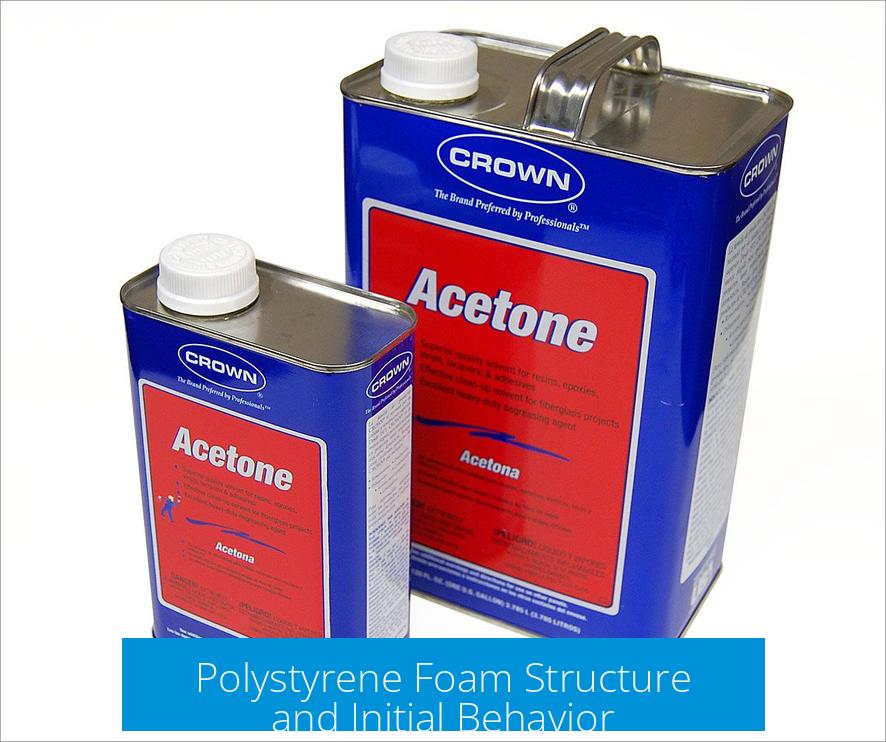 Polystyrene Foam Structure and Initial Behavior
