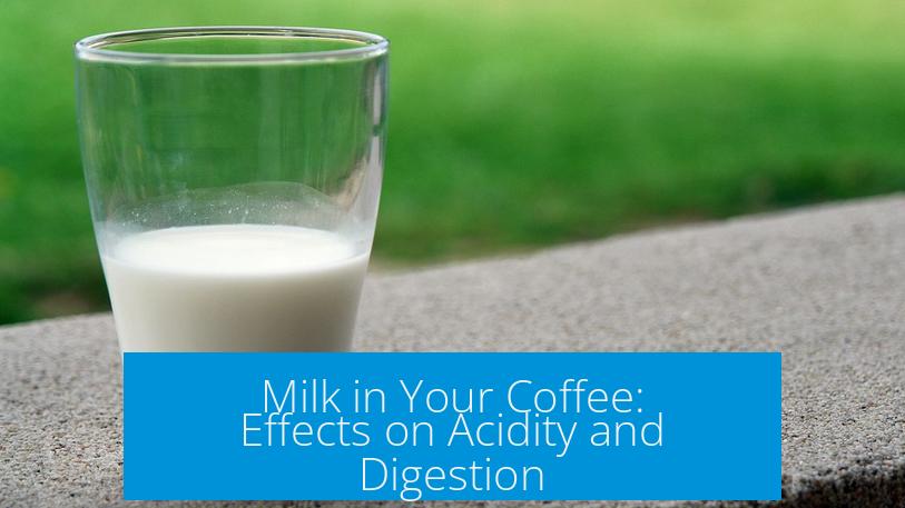 Milk in Your Coffee: Effects on Acidity and Digestion