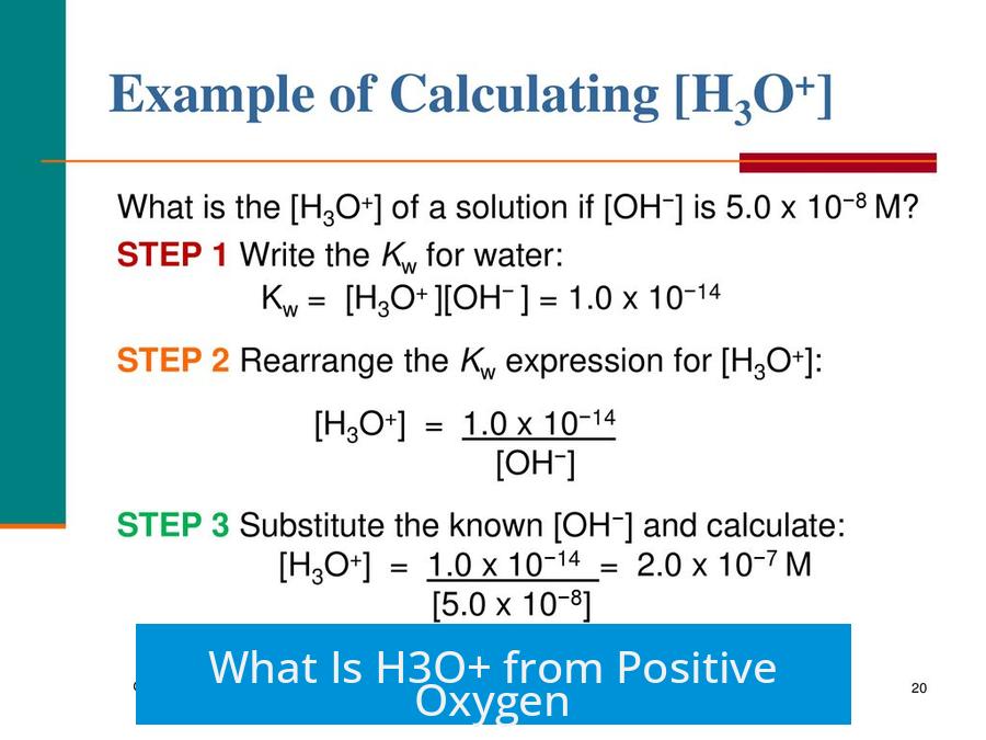 What Is H3O+ from Positive Oxygen?