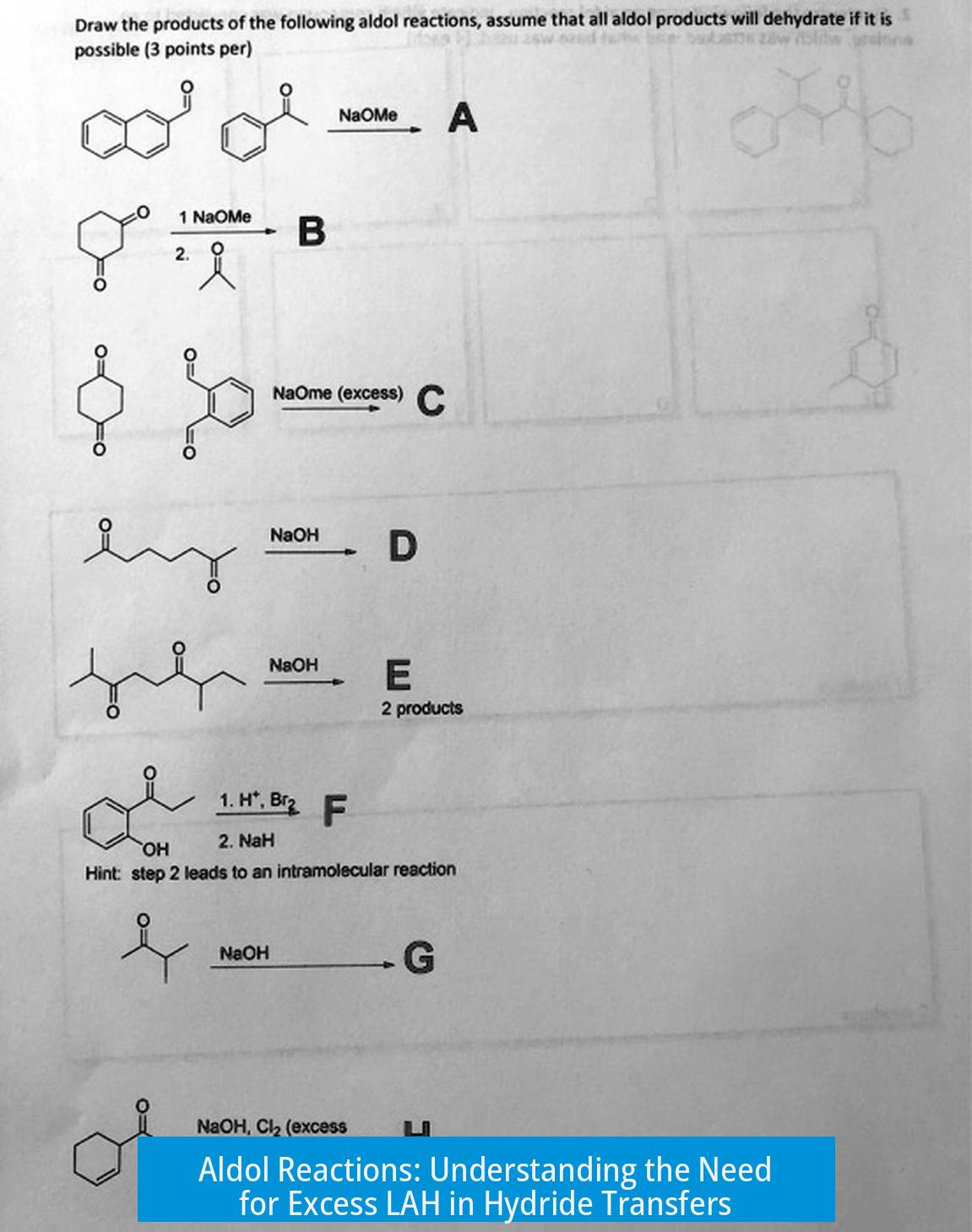 Aldol Reactions: Understanding the Need for Excess LAH in Hydride Transfers