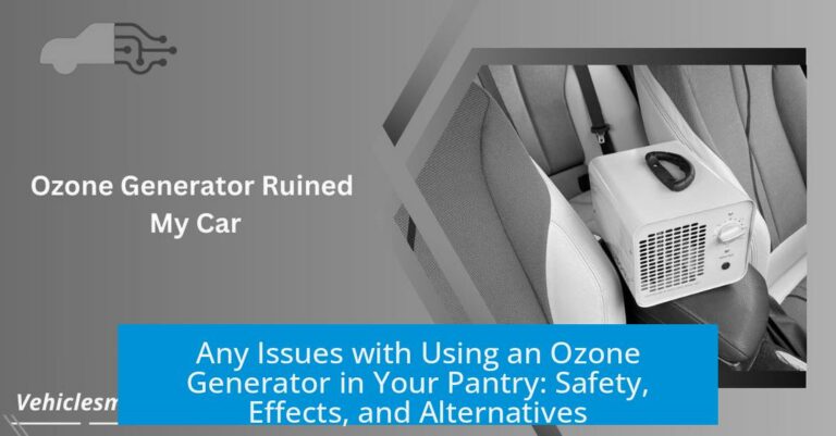 Any Issues with Using an Ozone Generator in Your Pantry: Safety, Effects, and Alternatives