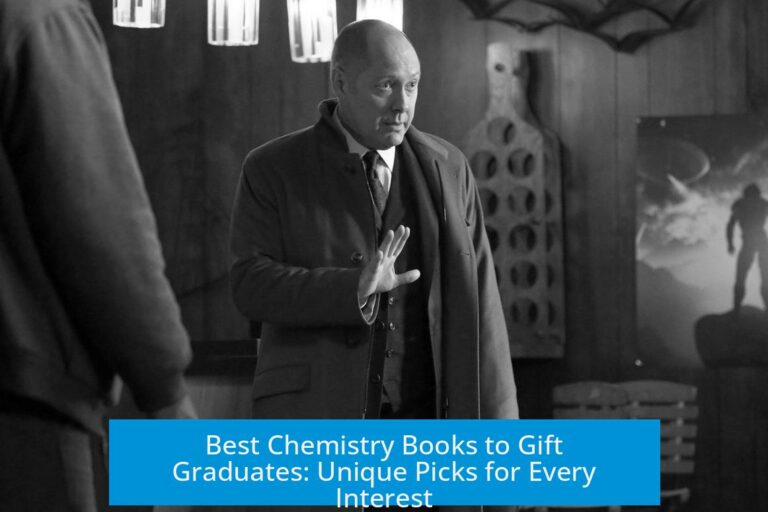 Best Chemistry Books to Gift Graduates: Unique Picks for Every Interest