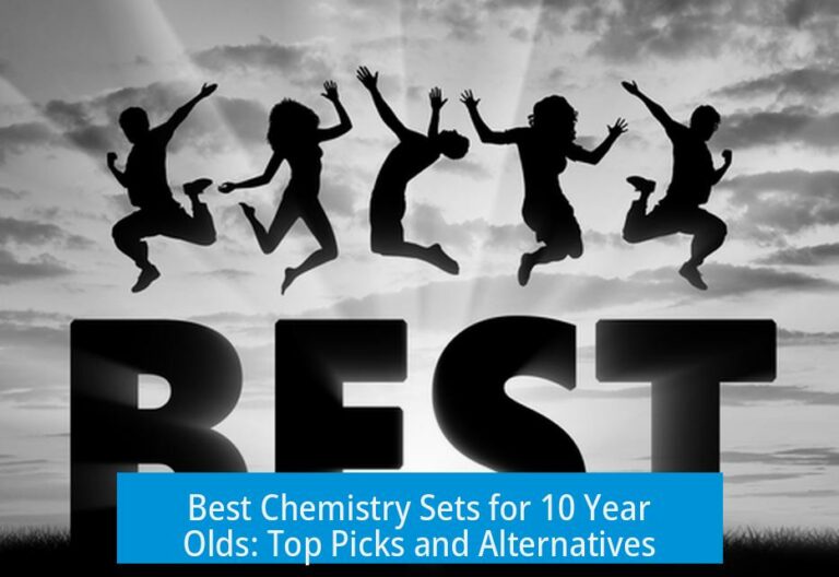 Best Chemistry Sets for 10 Year Olds: Top Picks and Alternatives